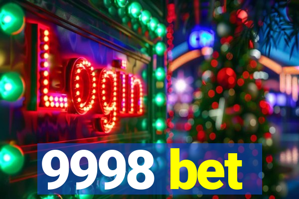 9998 bet